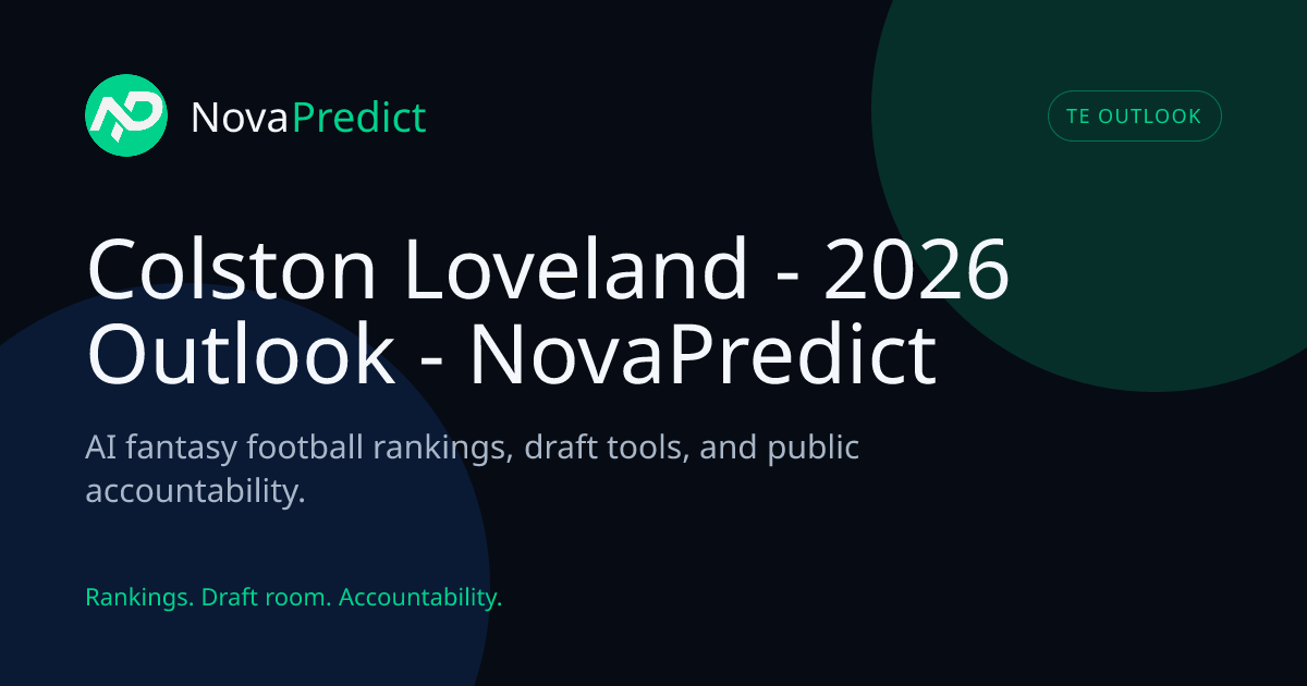 Colston Loveland - 2026 Outlook - NovaPredict